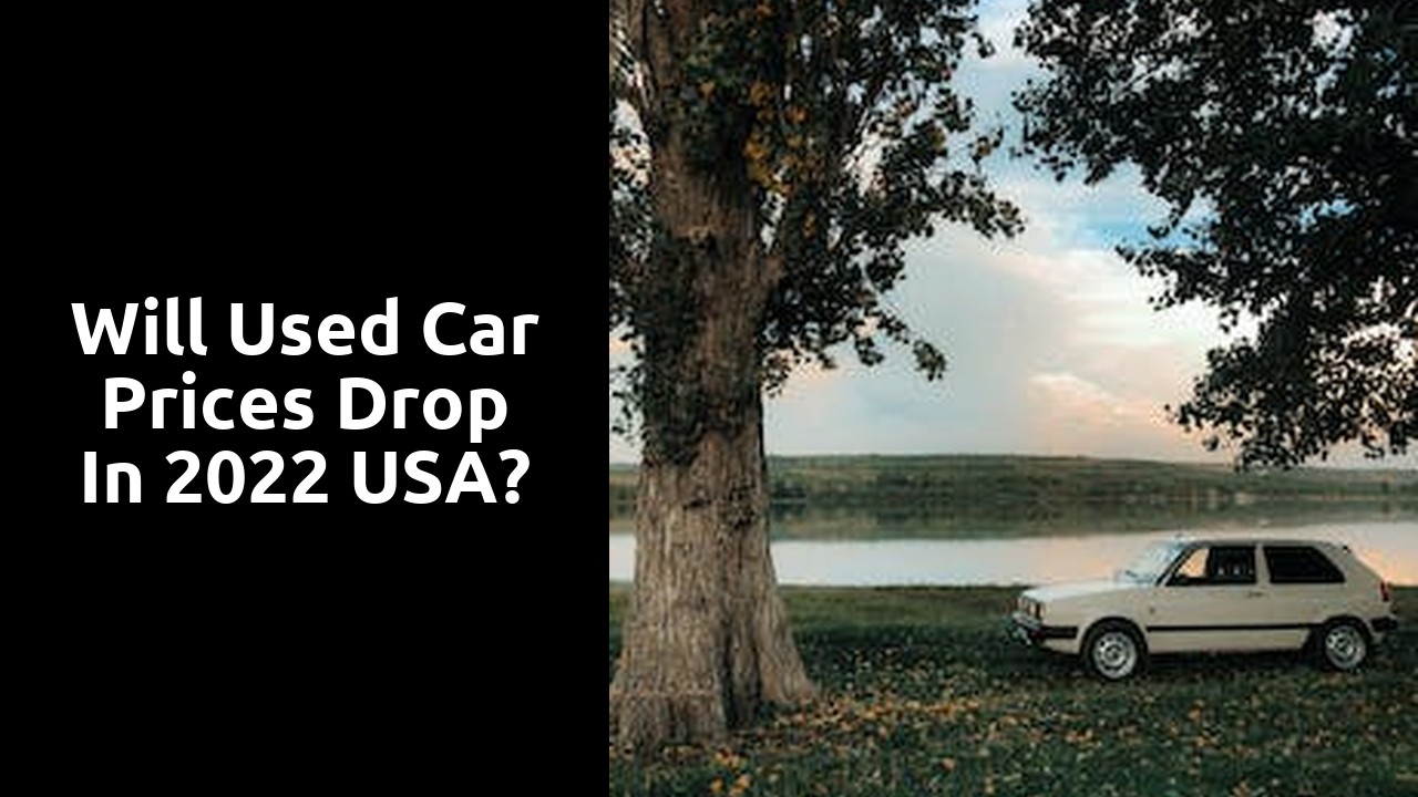 Will used car prices drop in 2022 USA?